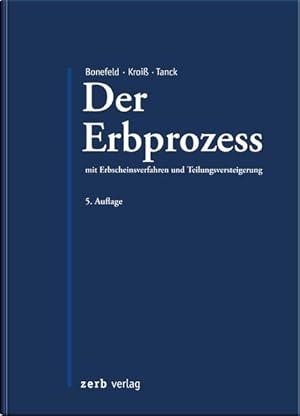 Imagen del vendedor de Der Erbprozess: mit Erbscheinsverfahren und Teilungsversteigerung a la venta por Studibuch