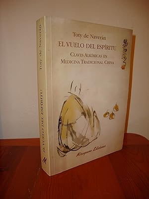 Imagen del vendedor de EL VUELO DEL ESPIRITU. CLAVES ALKIMICAS EN MEDICINA TRADICIONAL CHINA (MIRAGUANO EDICIONES) a la venta por Libropesa