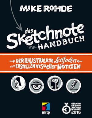 Bild des Verkufers fr Das Sketchnote Handbuch: Der illustrierte Leitfaden zum Erstellen visueller Notizen (mitp Kreativ) zum Verkauf von Studibuch