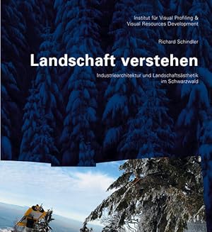 Bild des Verkufers fr Landschaft verstehen: Industriearchitektur und Landschaftssthetik im Schwarzwald zum Verkauf von Studibuch