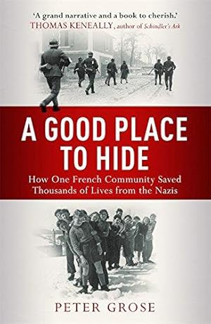 Seller image for A Good Place to Hide: How One Community Saved Thousands of Lives from the Nazis In WWII for sale by WeBuyBooks