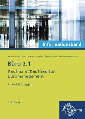 Bild des Verkufers fr Bro 2.1- Informationsband - 1. Ausbildungsjahr: Kaufmann/Kauffrau fr Bromanagement zum Verkauf von Studibuch