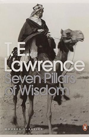 Seller image for Seven Pillars of Wisdom: T.H. Lawrence (Penguin Modern Classics) for sale by WeBuyBooks 2