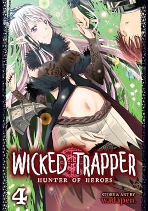 Seller image for Wicked Trapper : Hunter of Heroes 4 for sale by GreatBookPrices