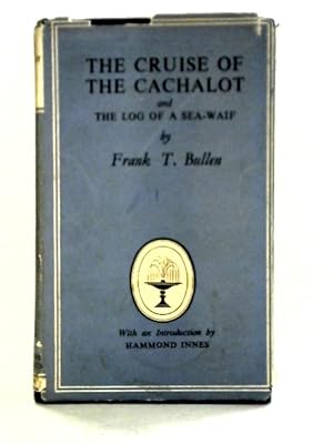 Bild des Verkufers fr The Cruise Of The Cachalot The Log Of A Sea Waif zum Verkauf von World of Rare Books