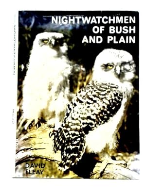 Imagen del vendedor de Nightwatchmen Of Bush And Plain - Australian Owls And Owl Like Birds a la venta por World of Rare Books