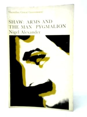 Immagine del venditore per A Critical Commentary on Bernard Shaw's 'Arms and the Man' and 'Pygmalion' venduto da World of Rare Books