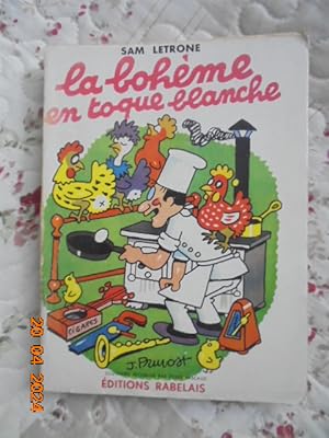 Image du vendeur pour La Bohme en Toque Blanche . Souvenirs recueillis et adapts par Pierre Pascaud mis en vente par Les Livres des Limbes