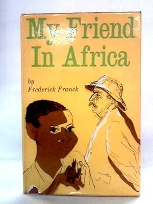 Bild des Verkufers fr My Friend In Africa zum Verkauf von World of Rare Books