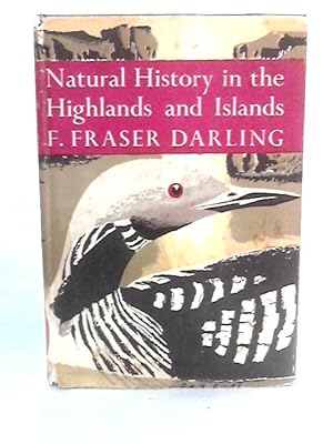 Bild des Verkufers fr Natural History in the Highlands and Islands: The New Naturalist Series zum Verkauf von World of Rare Books