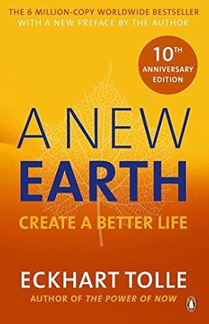 Image du vendeur pour A New Earth: The Life-Changing Follow Up to The Power of Now.   My No.1 Guru Will Always be Eckhart Tolle   Chris Evans mis en vente par WeBuyBooks 2