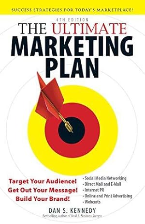 Bild des Verkufers fr The Ultimate Marketing Plan: Target Your Audience! Get Out Your Message! Build Your Brand! zum Verkauf von WeBuyBooks