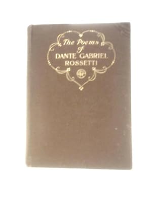 Seller image for The Poems of Dante Gabriel Rossetti for sale by World of Rare Books