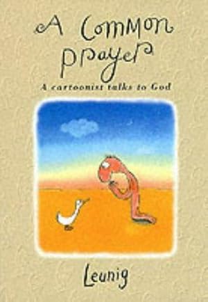 Imagen del vendedor de A Common Prayer: A Cartoonist Talks to God a la venta por WeBuyBooks