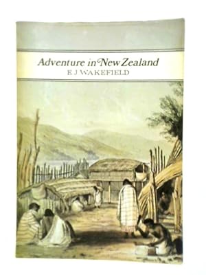 Imagen del vendedor de Adventure in New Zealand, from 1839 to 1844, Vol. I a la venta por World of Rare Books