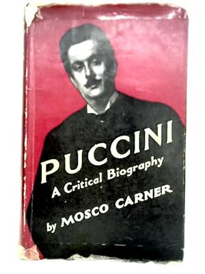 Seller image for Puccini: A Critical Biography for sale by World of Rare Books