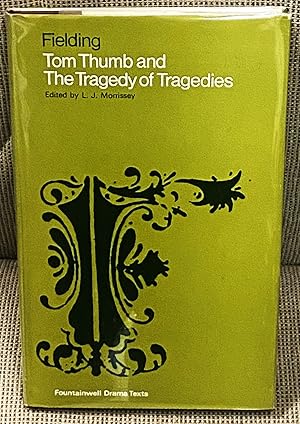 Seller image for Tom Thumb and The Tragedy of Tragedies for sale by My Book Heaven