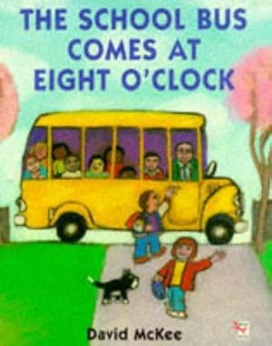 Seller image for The School Bus Comes At Eight 'clock for sale by WeBuyBooks