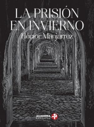 Bild des Verkufers fr La prisin en invierno : (teatro en prosa) / Hctor Manjarrez. zum Verkauf von Iberoamericana, Librera