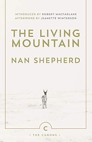 Image du vendeur pour The Living Mountain (Canons): A Celebration of the Cairngorm Mountains of Scotland: 6 mis en vente par WeBuyBooks