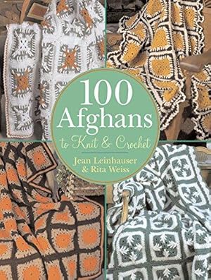 Seller image for 100 AFGHANS TO KNIT AND CROCHET for sale by WeBuyBooks