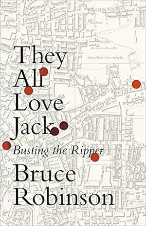 Seller image for They All Love Jack: Busting the Ripper for sale by WeBuyBooks