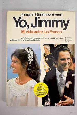 Seller image for Yo, Jimmy. Mi vida entre los Franco. for sale by Libros Tobal