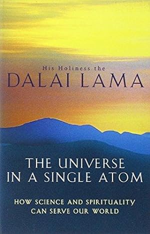 Immagine del venditore per The Universe In A Single Atom: How science and spirituality can serve our world venduto da WeBuyBooks