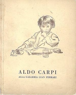 Seller image for Aldo Carpi alla Galleria Gian Ferrari. 11-12 dicembre 1940 for sale by Messinissa libri