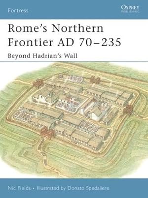 Bild des Verkufers fr Rome's Northern Frontier AD 70-235: Beyond Hadrian's Wall: No.31 (Fortress) zum Verkauf von WeBuyBooks