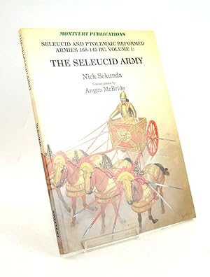Seller image for SELEUCID AND PTOLEMAIC REFORMED ARMIES 168-145 BC VOLUME 1: THE SELEUCID ARMY for sale by Stella & Rose's Books, PBFA