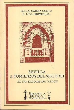 Immagine del venditore per SEVILLA A COMIENZOS DEL SIGLO XII - COLECCIN COSAS DE SEVILLA N 7 venduto da Librera Raimundo