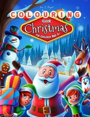 Seller image for Colouring Books for Children: Age 3 - 8 | Christmas Books for Toddlers & Kids | Christmas Trees Santa Claus Elves Decorations & Presents | Gift for Kids 3 - 8 Years Old Boys & Girls for sale by WeBuyBooks 2