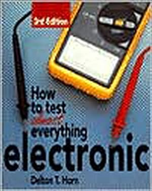 Seller image for How to Test Almost Everything Electronic (ELECTRONICS) for sale by WeBuyBooks