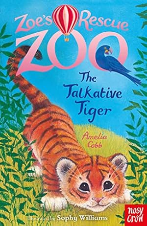 Bild des Verkufers fr Zoe's Rescue Zoo: The Talkative Tiger zum Verkauf von WeBuyBooks