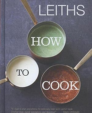 Bild des Verkufers fr Leiths How to Cook (Leiths School/Food & Wine) zum Verkauf von WeBuyBooks