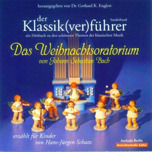 Seller image for Der Klassik(ver)fhrer 8. Sonderband: Das Weihnachtsoratorium von J. S. Bach for sale by moluna