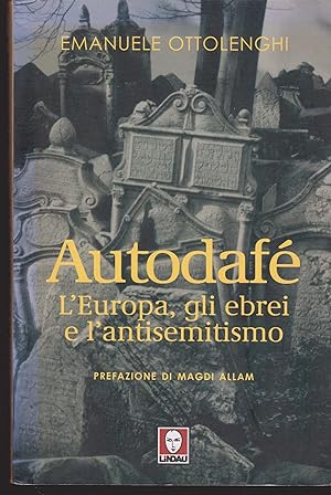 Immagine del venditore per Autodaf. L'Europa, gli ebrei e l'antisemitismo venduto da MULTI BOOK