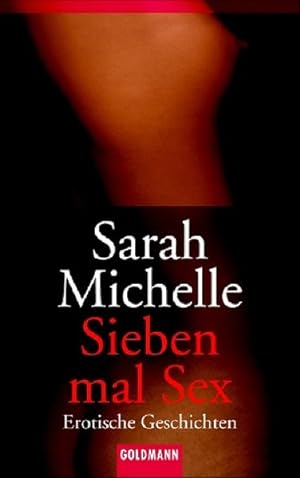 Bild des Verkufers fr Sieben mal Sex: Erotische Geschichten zum Verkauf von Gerald Wollermann