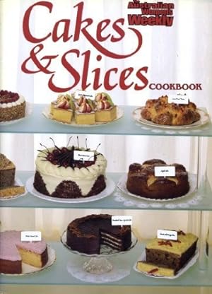 Seller image for Cakes and Slices Cook Book ("Australian Women's Weekly" Home Library) for sale by WeBuyBooks