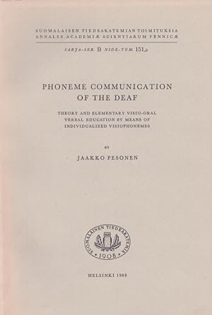 Phoneme Communication of the Deaf : Theory and Elementary Visio-oral Verbal Education by Means of...
