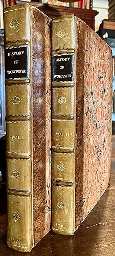 THE HISTORY & ANTIQUITIES OF THE CITY & SUBURBS OF WORCESTER. COMPLETE IN TWO VOLUMES