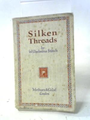 Bild des Verkufers fr Silken Threads zum Verkauf von World of Rare Books