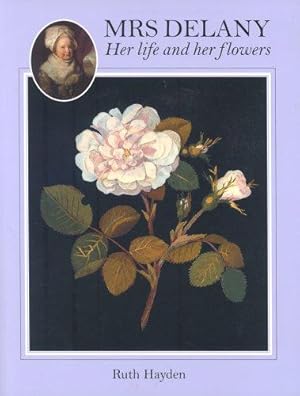 Bild des Verkufers fr Mrs Delany: Her Life and her Flowers zum Verkauf von WeBuyBooks