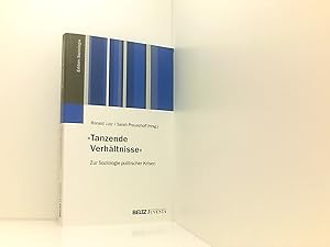 Bild des Verkufers fr Tanzende Verhltnisse: Zur Soziologie politischer Krisen (Edition Soziologie) zur Soziologie politischer Krisen zum Verkauf von Book Broker