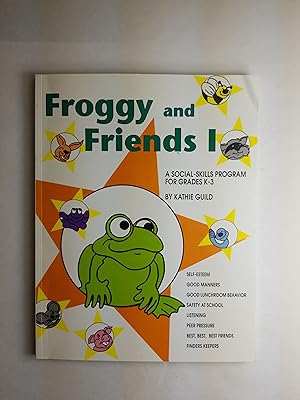 Seller image for Froggy and Friends I: A Social Skills Program for Grades K-3 for sale by ShowMe D Books