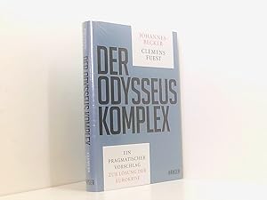 Bild des Verkufers fr Der Odysseus-Komplex: Ein pragmatischer Vorschlag zur Lsung der Eurokrise ein pragmatischer Vorschlag zur Lsung der Eurokrise zum Verkauf von Book Broker