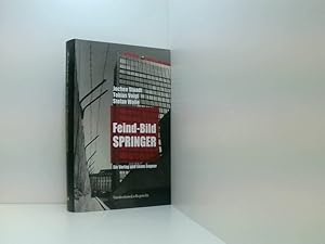 Bild des Verkufers fr Feind-Bild Springer: Ein Verlag und seine Gegner ein Verlag und seine Gegner zum Verkauf von Book Broker
