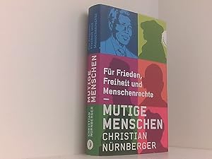 Bild des Verkufers fr Mutige Menschen: Fr Frieden, Freiheit und Menschenrechte mutige Menschen zum Verkauf von Book Broker