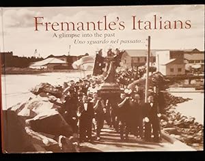 Fremantle's Italians : A Glimpse into the past